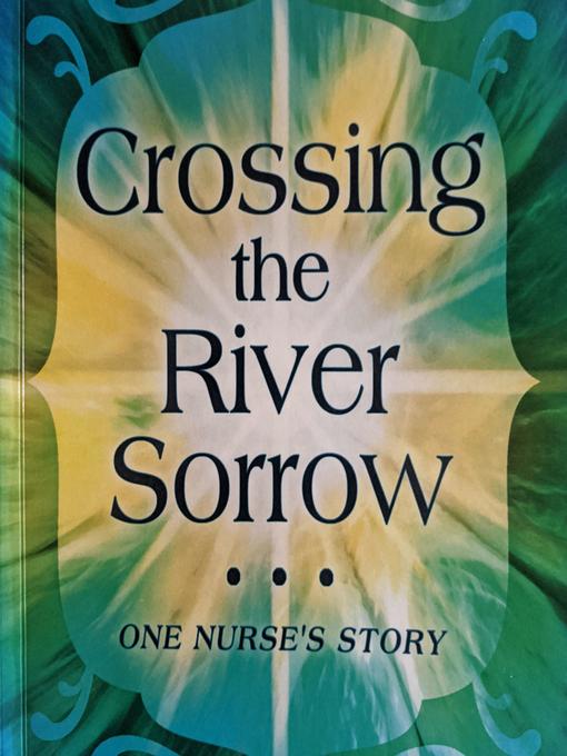 Title details for Crossing the River Sorrow by Janet Richards - Wait list